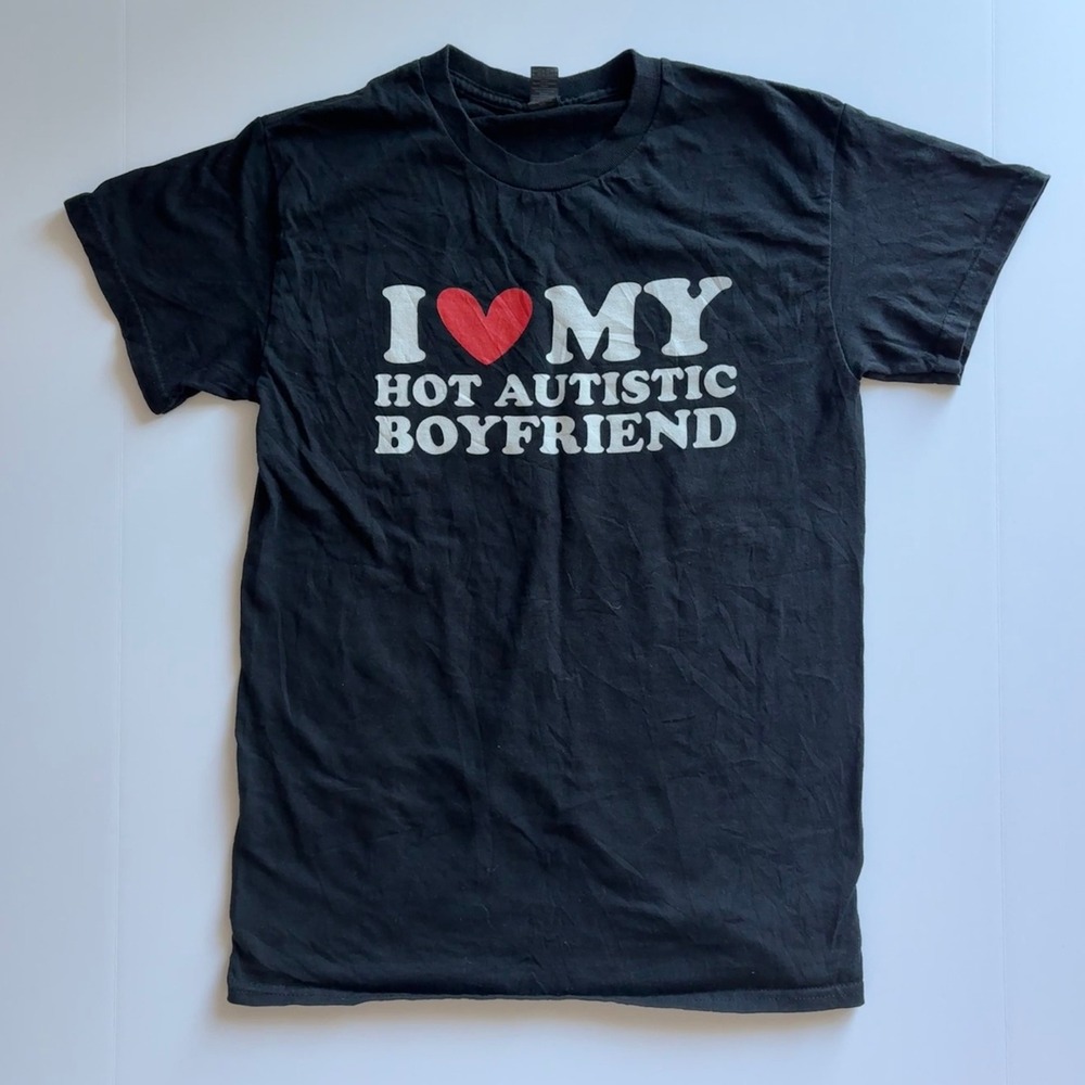I Love My Hot Autistic Boyfriend Funny 100% Cotton Black Tee